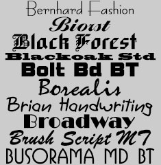 Bernhard Fashion, Biorst, Black Forest, Blackoak Std, Bolt Bd BT, Borealis, Brian Handwriting, Broadway, Brush Script MT, Busorama Md BT