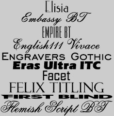 Elisia, Embassy BT, Empire BT, English111 Vivace, Engravers Gothic, Eras Ultra ITC, Facet, Felix Titling, First Blind, Flemish Script BT